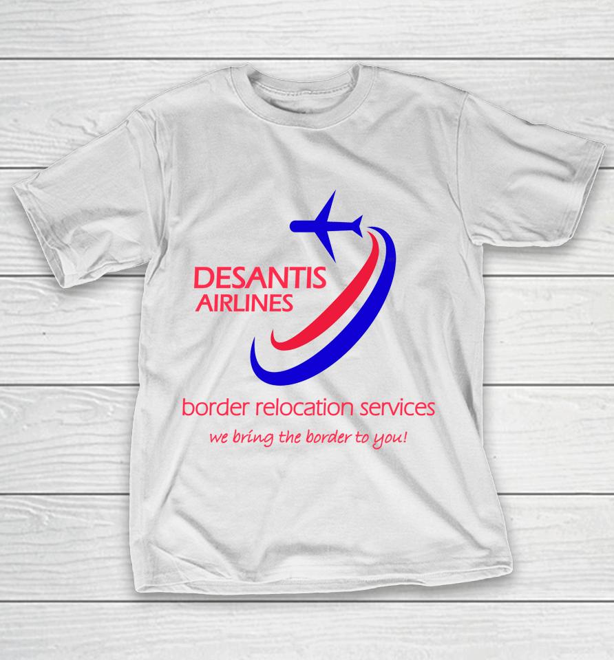 Desantis Airlines Border Relocation Services T-Shirt
