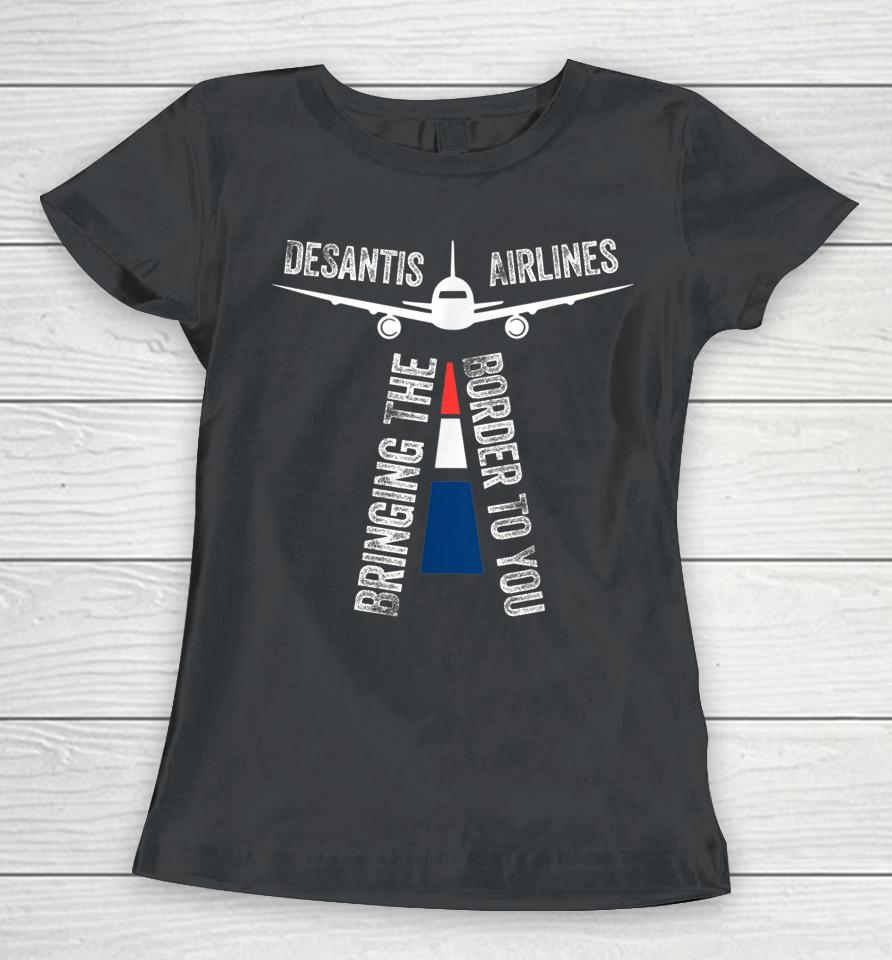 Desantis Airlines Bringing The Border To You Retro Usa Flag Women T-Shirt