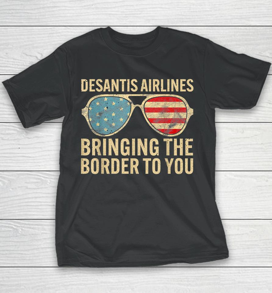 Desantis Airlines Bringing The Border To You Retro Usa Flag Youth T-Shirt