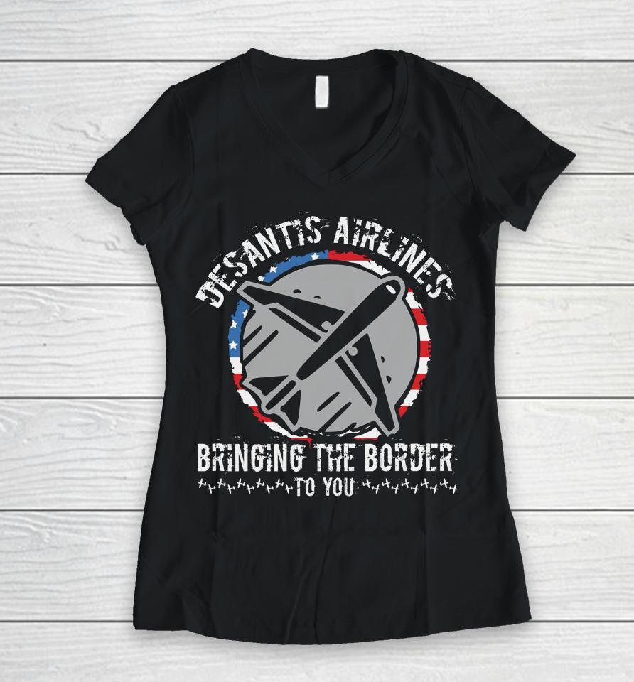 Desantis Airlines Distress Flag Bringing The Border To You Women V-Neck T-Shirt