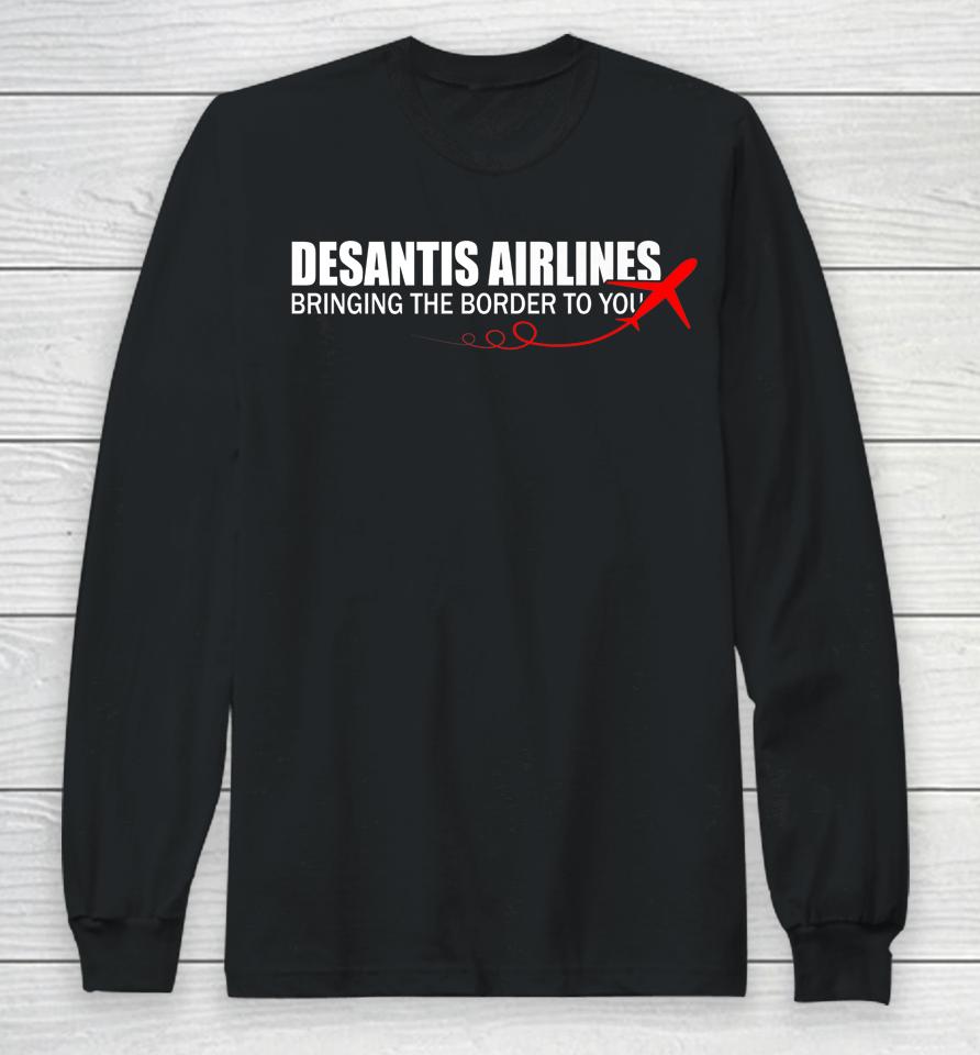 Desantis Airlines Funny Political Meme Ron Desantis Long Sleeve T-Shirt