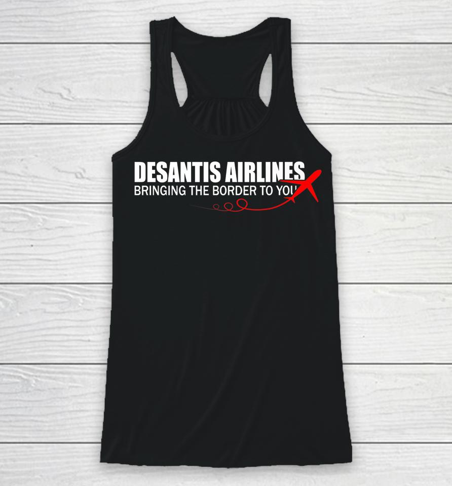 Desantis Airlines Funny Political Meme Ron Desantis Racerback Tank