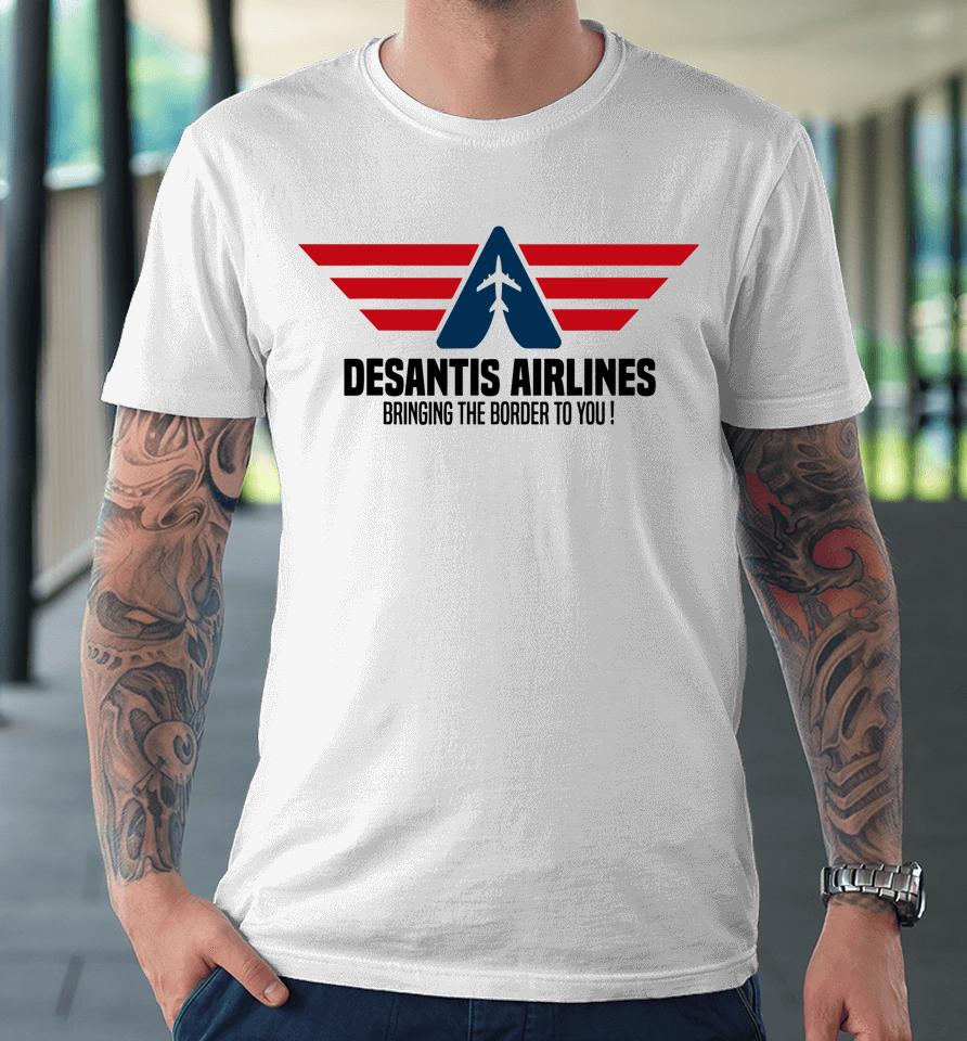 Desantis Airlines Political Desantis Premium T-Shirt