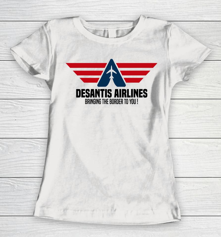 Desantis Airlines Political Desantis Women T-Shirt