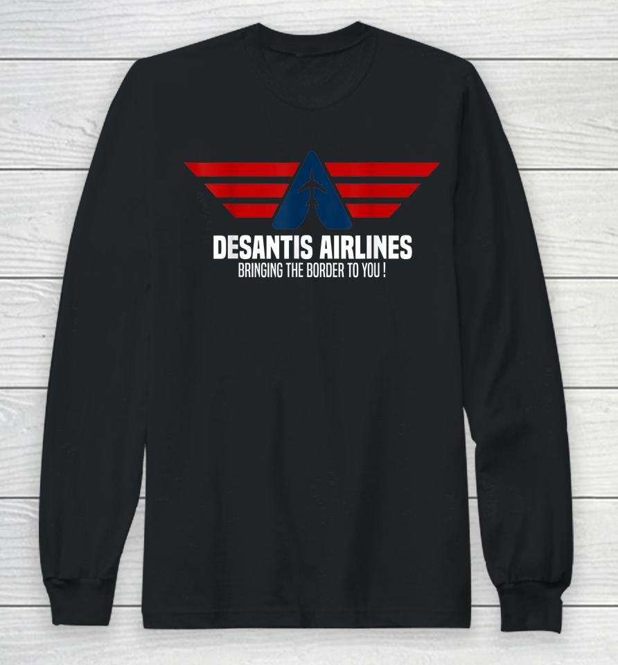 Desantis Airlines Political Desantis Long Sleeve T-Shirt