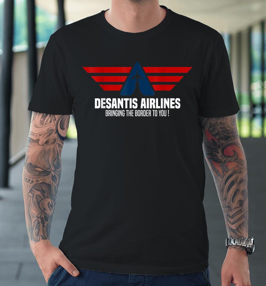 Desantis Airlines Political Desantis Premium T-Shirt
