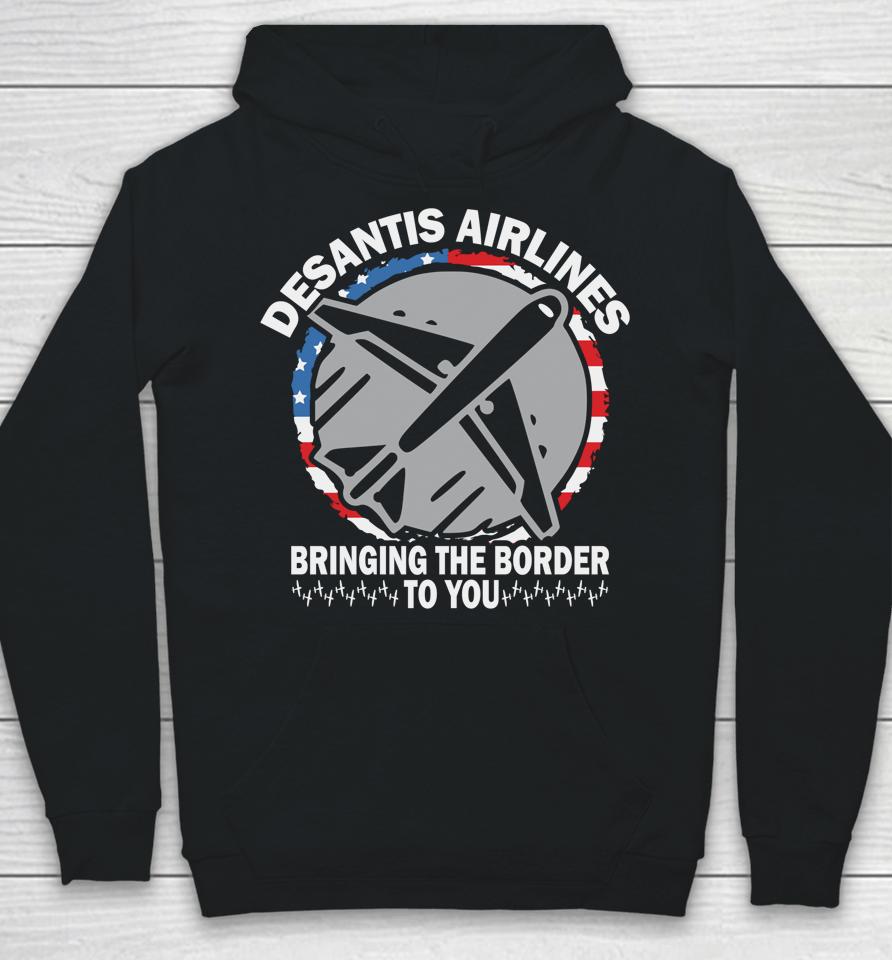 Desantis Airlines Us Flag Bringing The Border To You Hoodie