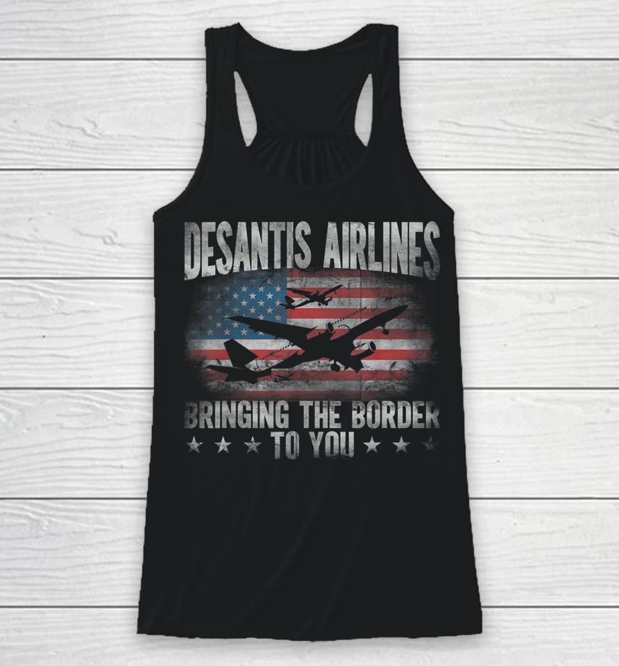 Desantis Airlines Vintage Shirt Bringing The Border To You Racerback Tank