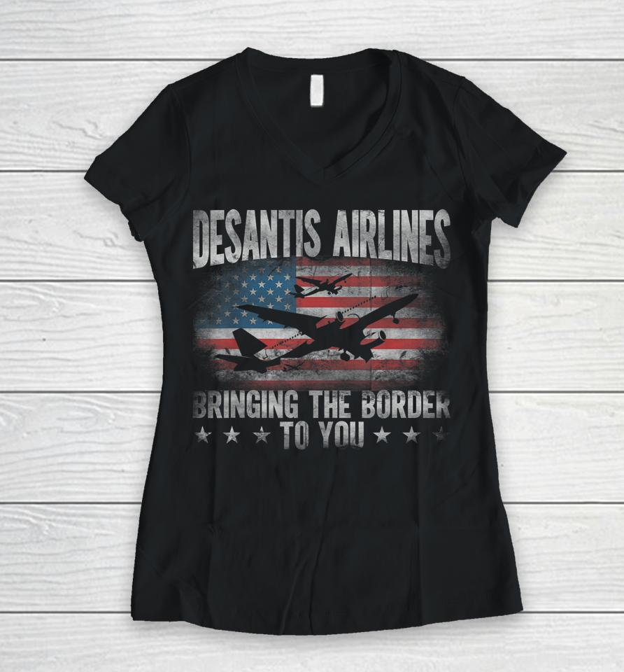 Desantis Airlines Vintage Shirt Bringing The Border To You Women V-Neck T-Shirt