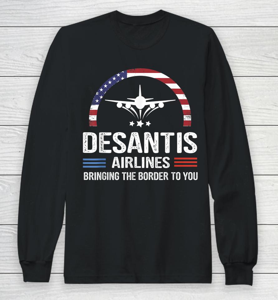 Desantis Airlines Vintage Tee Bringing The Border To You Long Sleeve T-Shirt