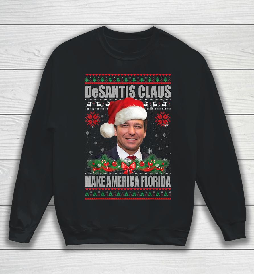 Desantis Claus Make America Florida Christmas Sweater Sweatshirt