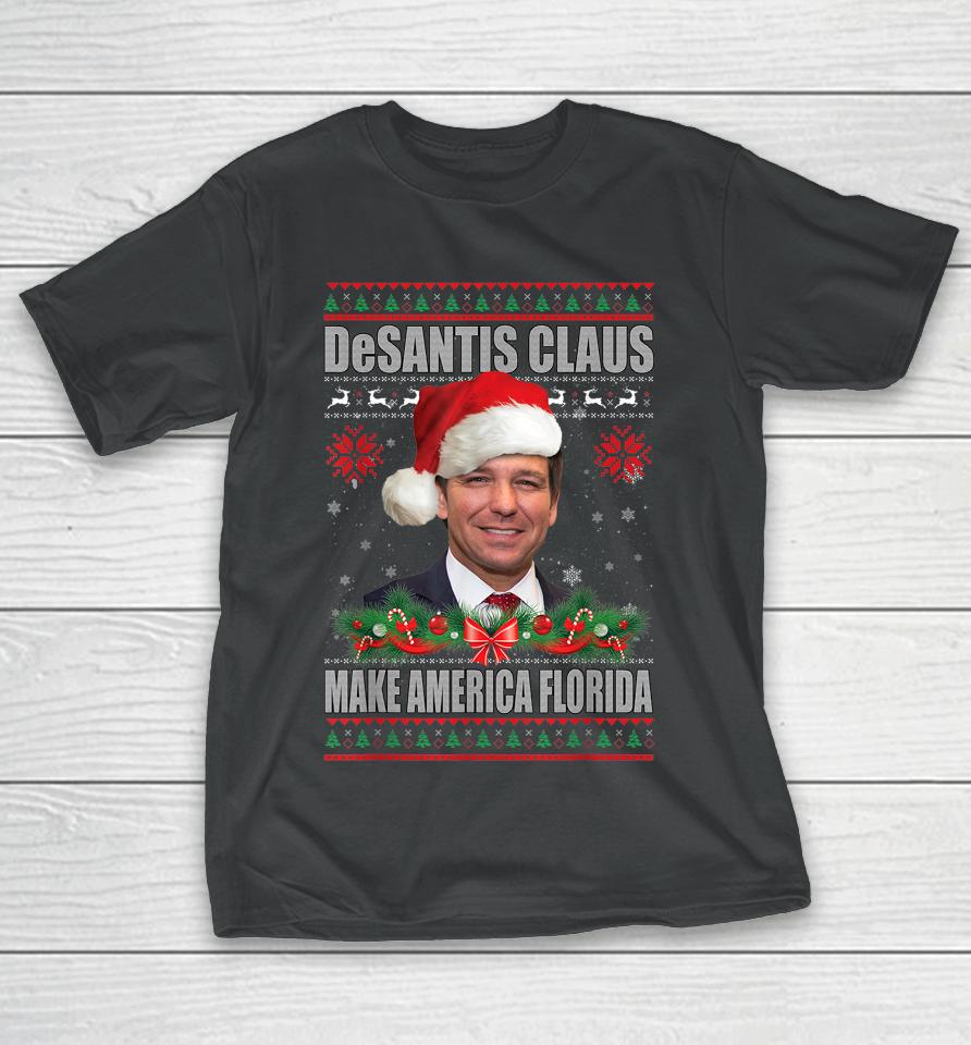 Desantis Claus Make America Florida Christmas Sweater T-Shirt