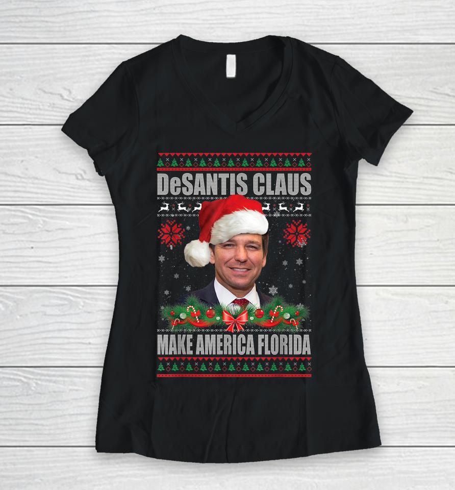 Desantis Claus Make America Florida Christmas Sweater Women V-Neck T-Shirt