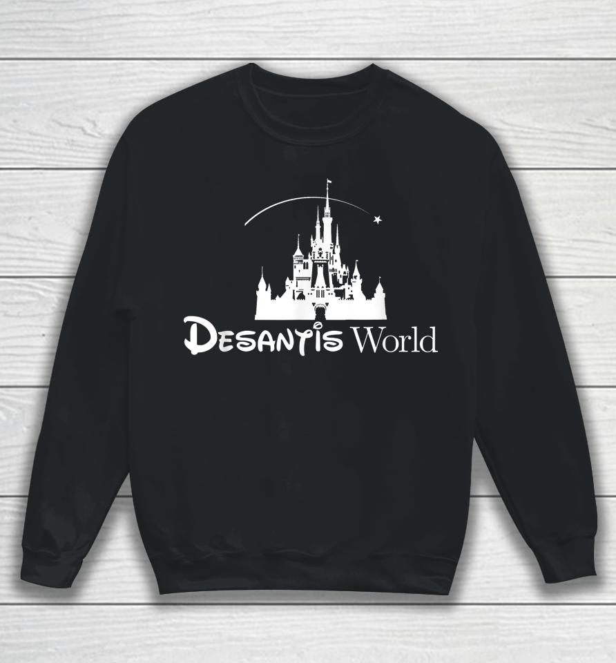 Desantis World Anti Woke Corporation Political Sweatshirt