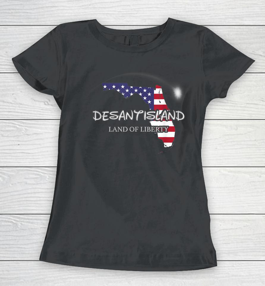 Desantisland Land State Of Liberty Florida Map Patriotic Women T-Shirt