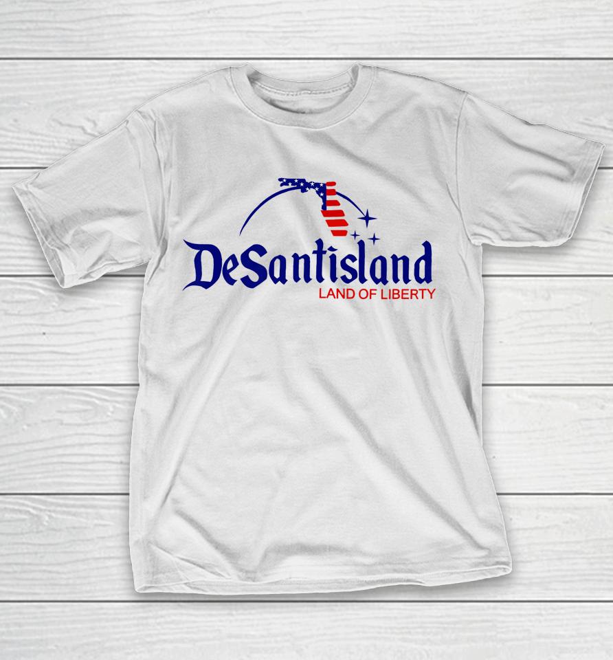 Desantisland Land State Of Liberty Florida Map Patriotic T-Shirt