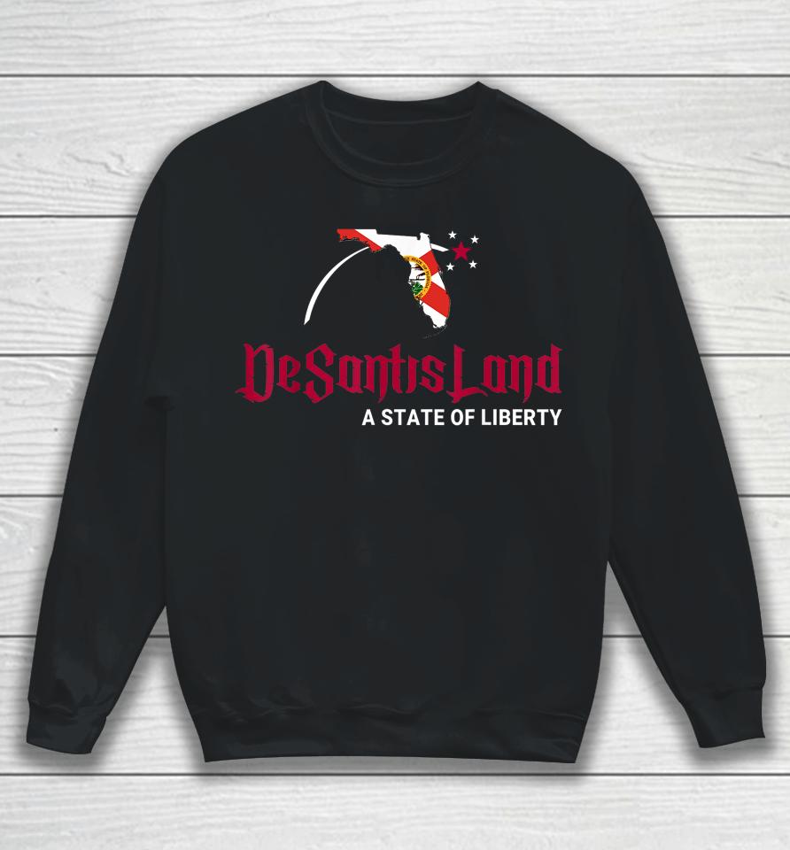 Desantisland State Of Liberty Florida Sweatshirt