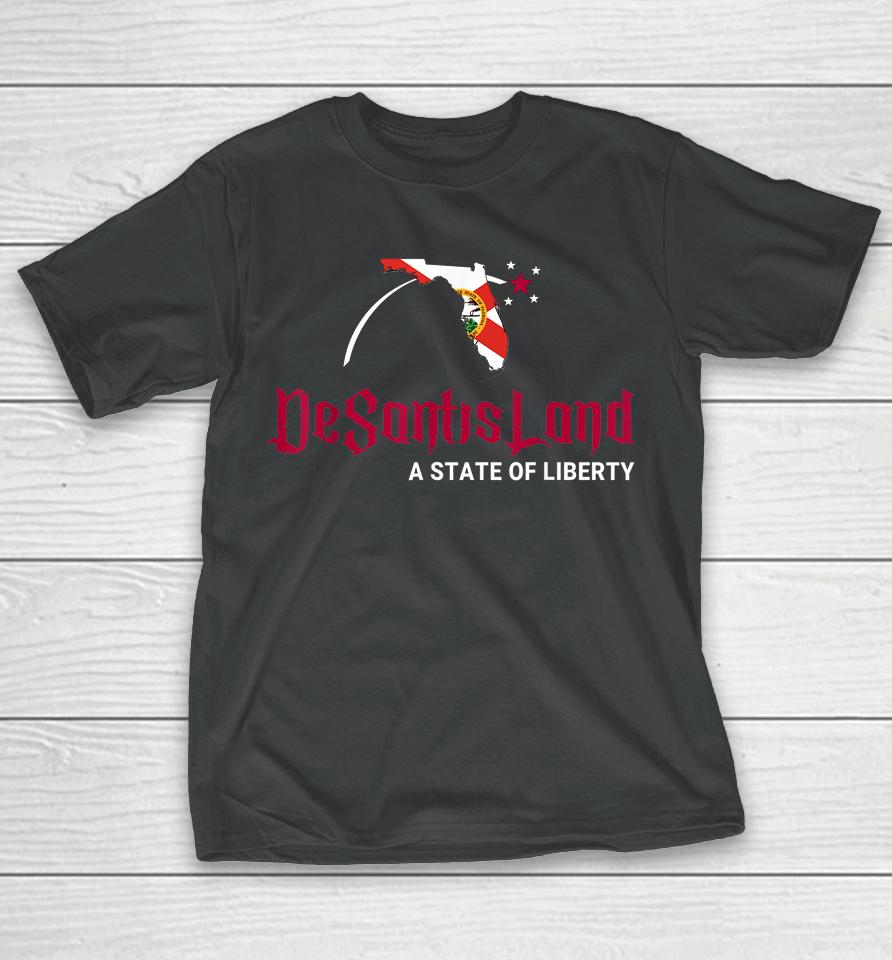 Desantisland State Of Liberty Florida T-Shirt