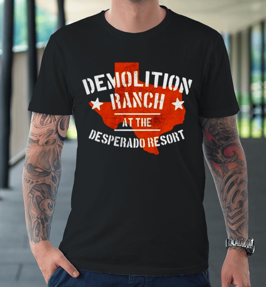 Desperado Ranch At The Desperado Resort Texas Map Premium T-Shirt
