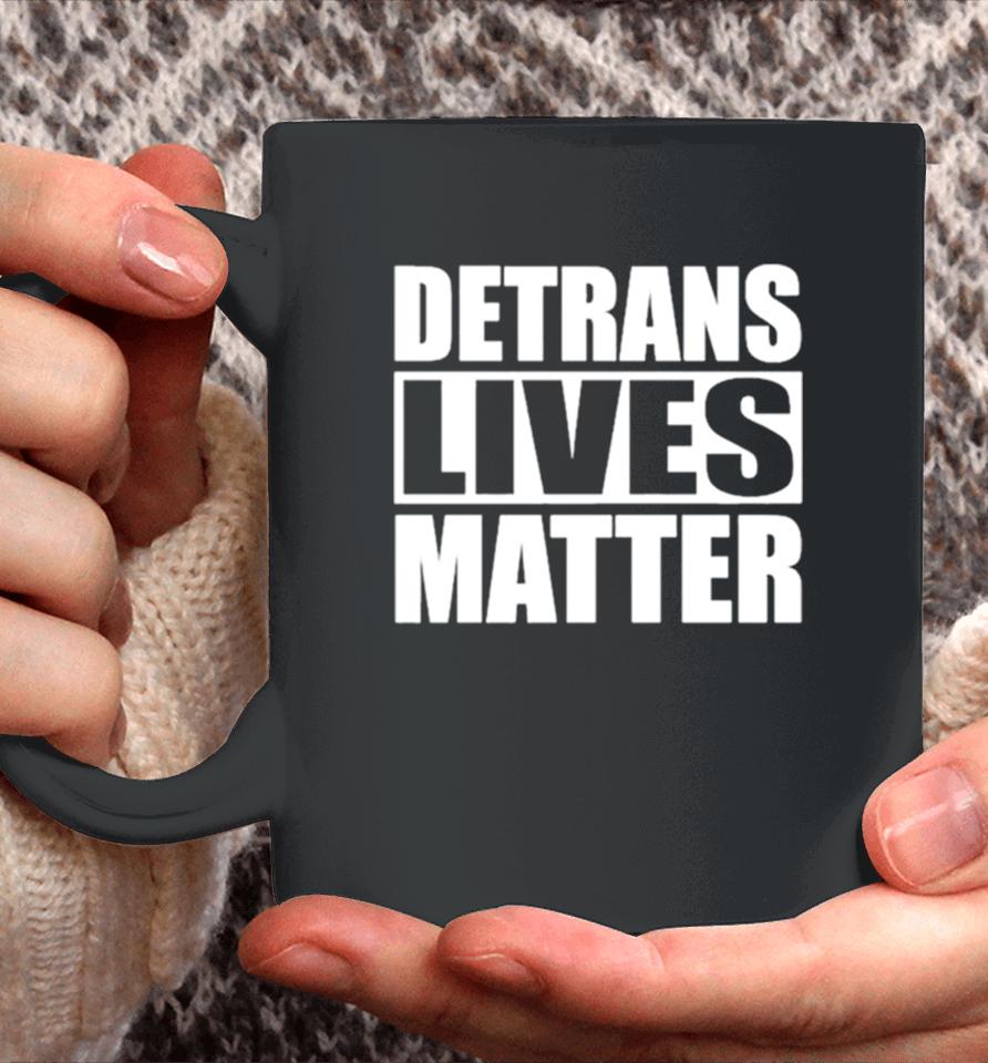 Detrans Lives Matter Simple In Black Coffee Mug
