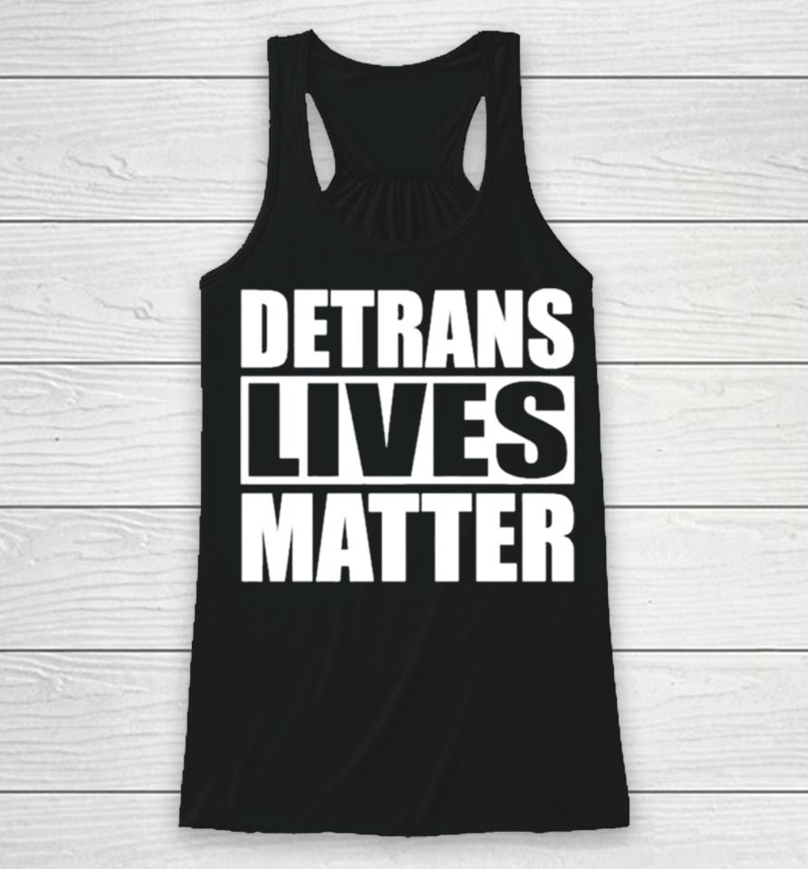 Detrans Lives Matter Simple In Black Racerback Tank