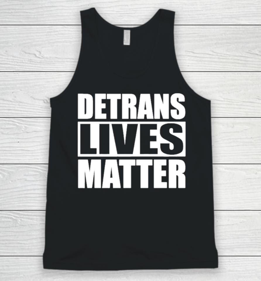 Detrans Lives Matter Simple In Black Unisex Tank Top