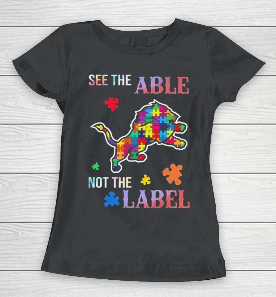 Detroit Lions Autism Awareness See The Able Not The Label Women T-Shirt