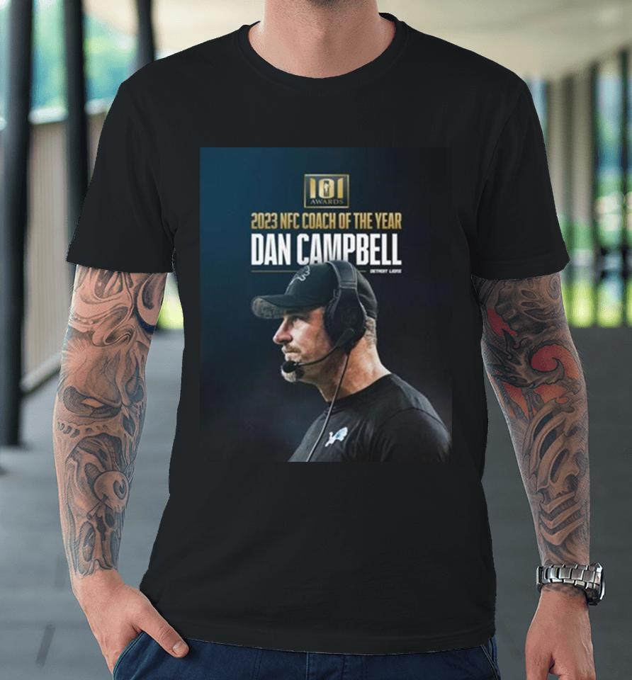 Detroit Lions Dan Campbell 101 Awards 2023 Nfc Coach Of The Year Premium T-Shirt