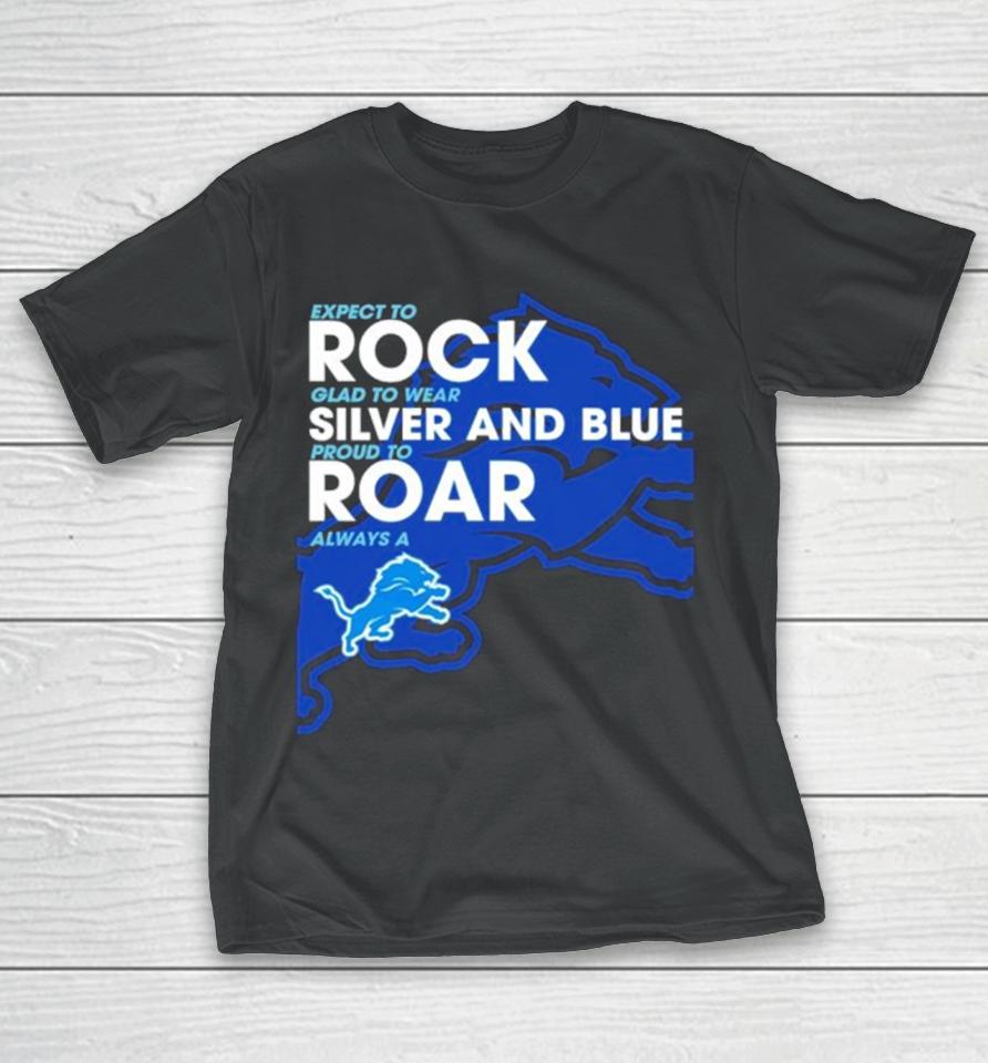 Detroit Lions Expect To Rock Clad To Wear Silver And Blue T-Shirt