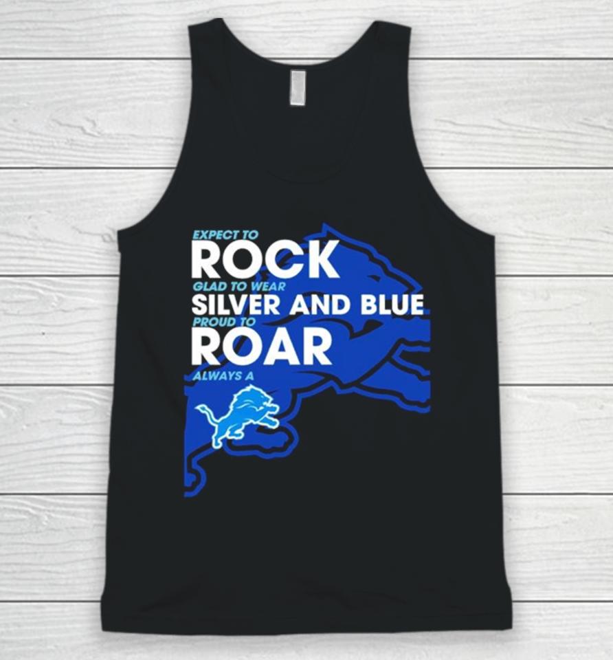 Detroit Lions Expect To Rock Clad To Wear Silver And Blue Unisex Tank Top