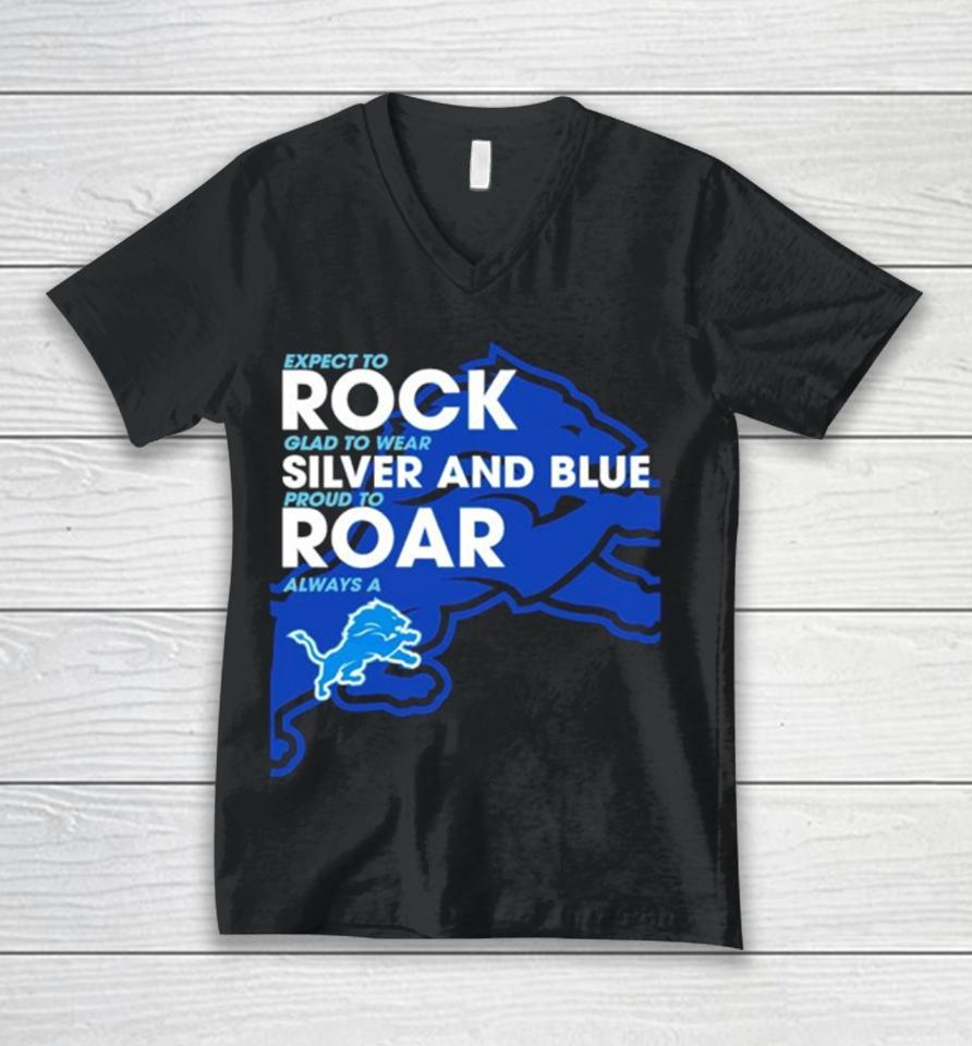 Detroit Lions Expect To Rock Clad To Wear Silver And Blue Unisex V-Neck T-Shirt