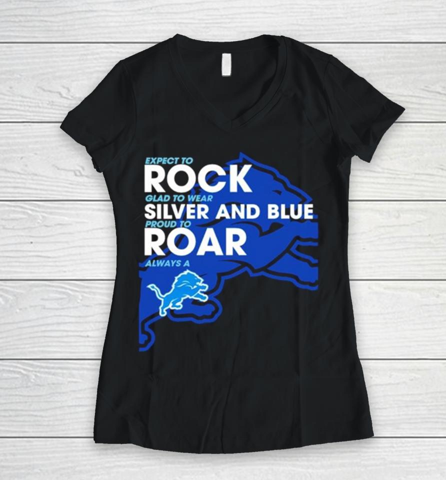 Detroit Lions Expect To Rock Clad To Wear Silver And Blue Women V-Neck T-Shirt