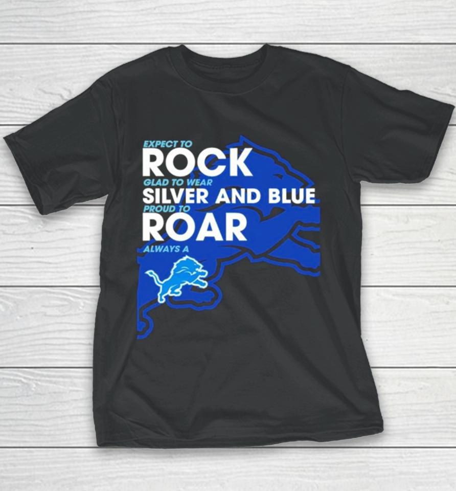 Detroit Lions Expect To Rock Clad To Wear Silver And Blue Youth T-Shirt