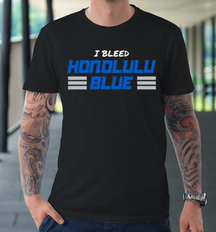 Detroit Lions I Bleed Honolulu Blue Premium T-Shirt