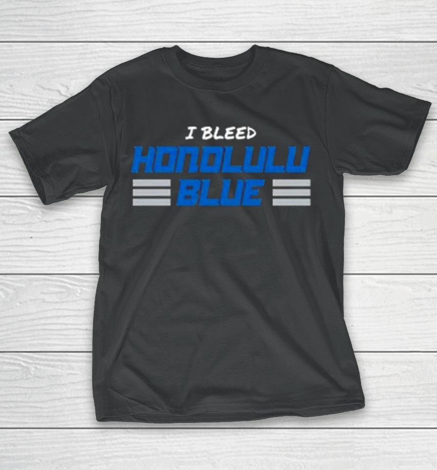 Detroit Lions I Bleed Honolulu Blue T-Shirt