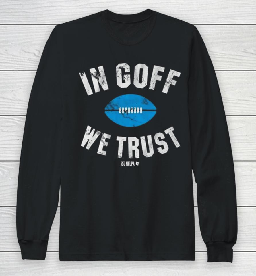 Detroit Lions In Jared Goff We Trust Long Sleeve T-Shirt