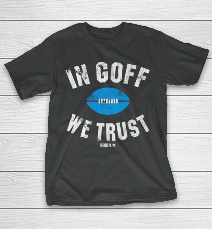Detroit Lions In Jared Goff We Trust T-Shirt