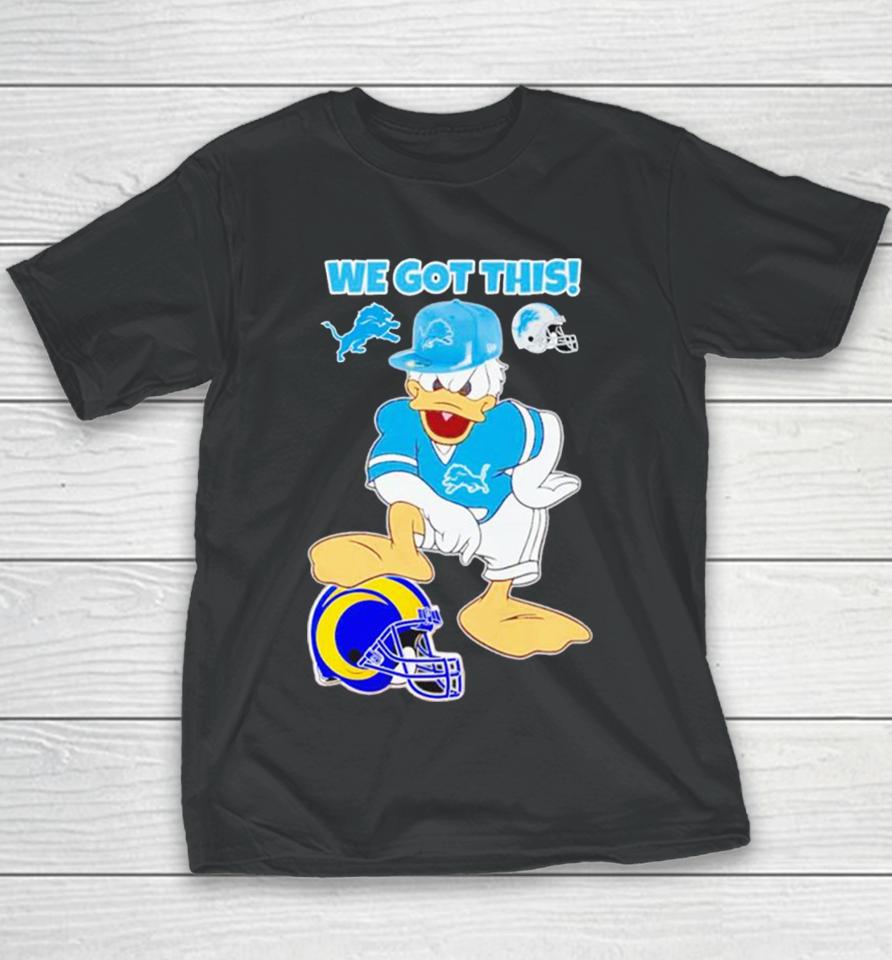 Detroit Lions We Got This Donald Duck Stomp Los Angeles Rams Youth T-Shirt