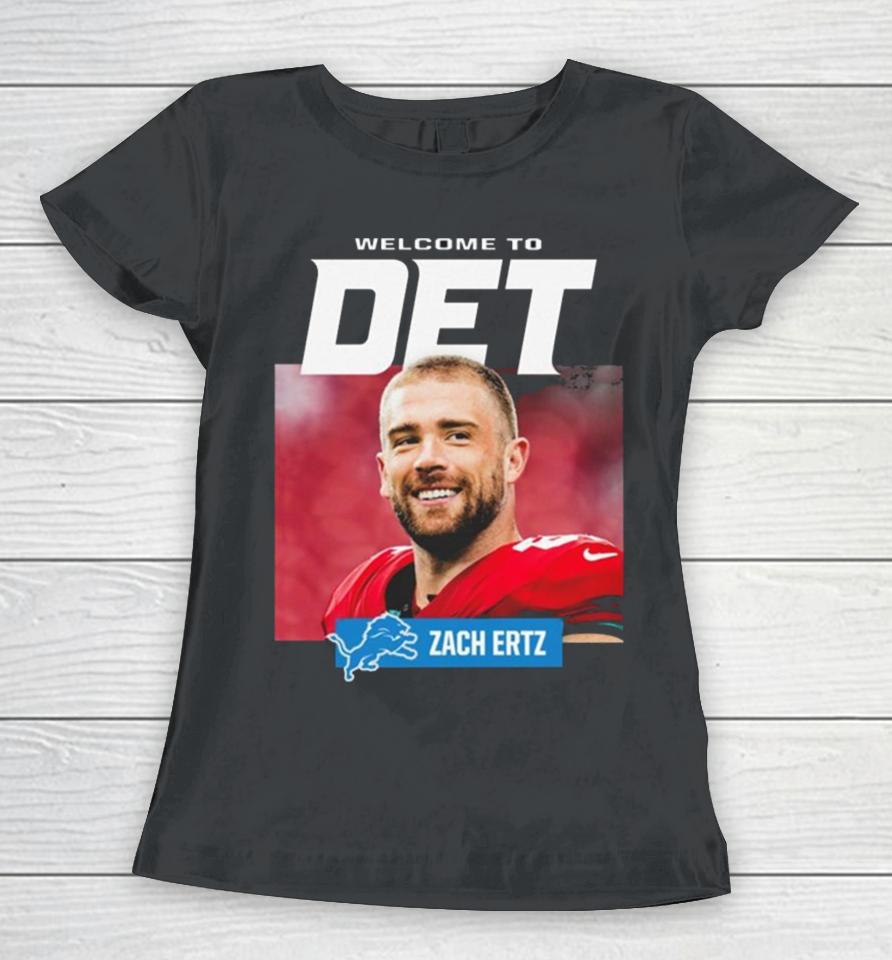 Detroit Lions Welcome To Det Zach Ertz Women T-Shirt