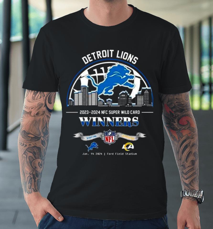 Detroit Lions Winners Season 2023 2024 Nfc Super Wild Card Nfl Divisional Skyline January 14 2024 Ford Field Stadium Premium T-Shirt