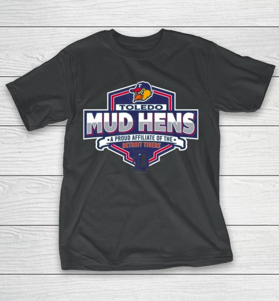 Detroit Tigers 2024 Toledo Mud Hens A Proud Affiliate Of The T-Shirt