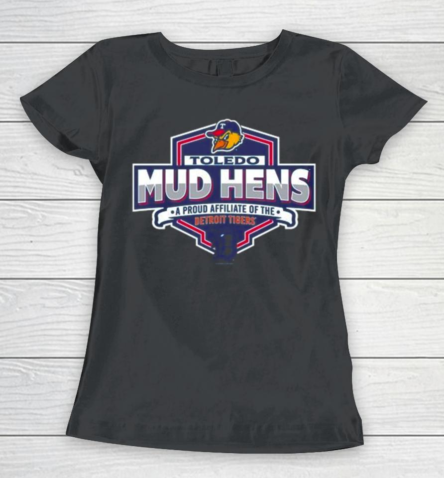 Detroit Tigers 2024 Toledo Mud Hens A Proud Affiliate Of The Women T-Shirt