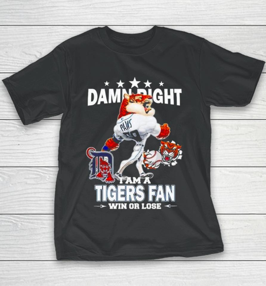 Detroit Tigers Mascot Damn Right I Am A Yankees Fan Win Or Lose 2024 Youth T-Shirt