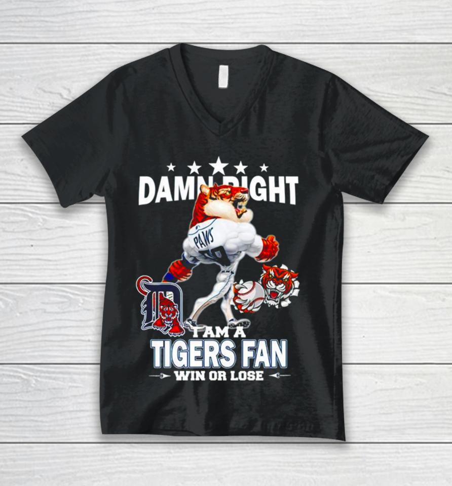 Detroit Tigers Mascot Damn Right I Am A Yankees Fan Win Or Lose Unisex V-Neck T-Shirt