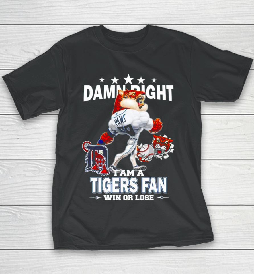 Detroit Tigers Mascot Damn Right I Am A Yankees Fan Win Or Lose Youth T-Shirt