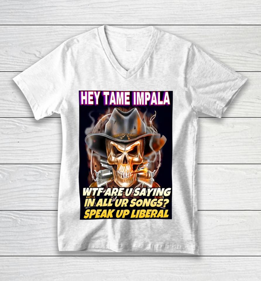 Deviantpigg Hey Tame Impala Wtf Are U Saying In All Ur Songs Unisex V-Neck T-Shirt