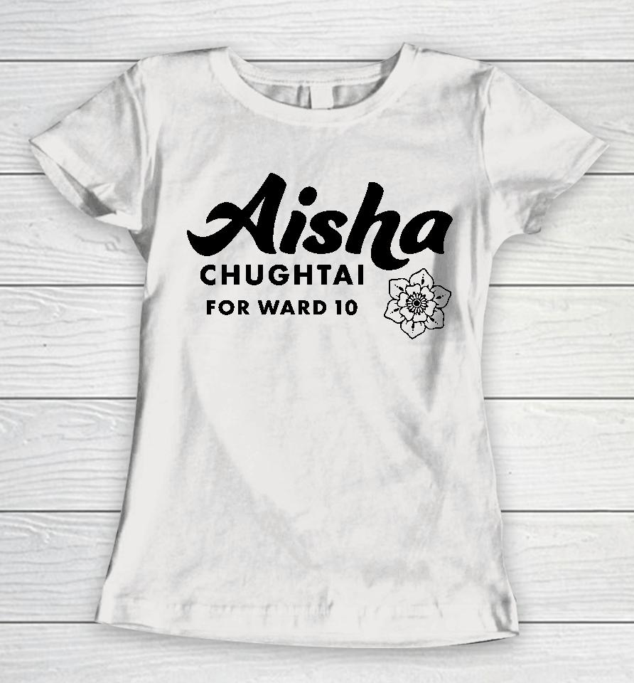 Dfl Aisha Chughtai For Ward 10 Women T-Shirt