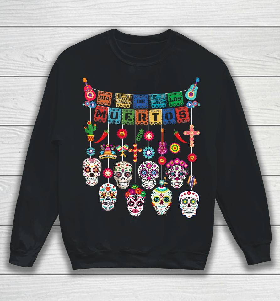 Dia De Los Muertos Day Of The Dead Sweatshirt
