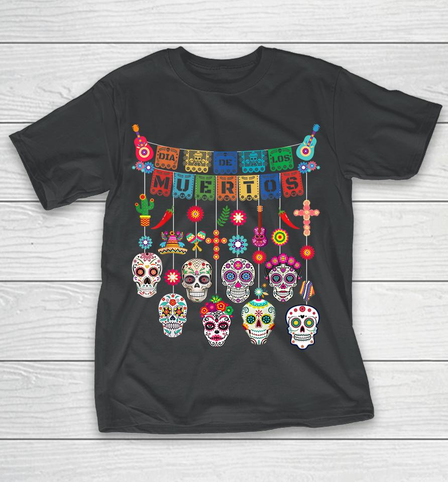 Dia De Los Muertos Day Of The Dead T-Shirt