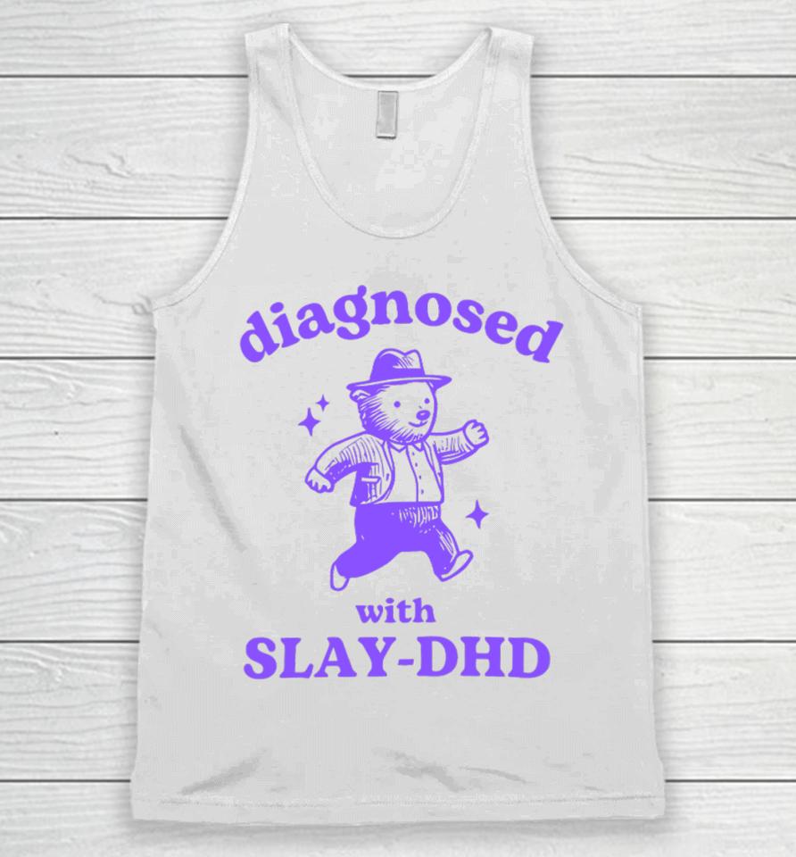 Diagnosed With Slay-Dhd Bear Unisex Tank Top